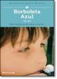 Borboleta Azul: Uma História de Amor Eterno